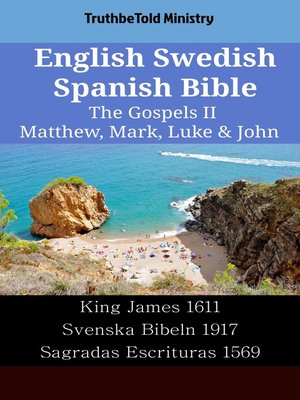 cover image of English Swedish Spanish Bible--The Gospels II--Matthew, Mark, Luke & John